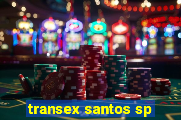 transex santos sp